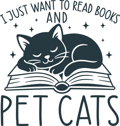 I Just Want to Read Books and Pet Cats Free SVG File for Members – Funny Cat Lover Quotes