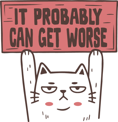 It Probably Can Get Worse Free SVG File for Members – Cat with funny sign board