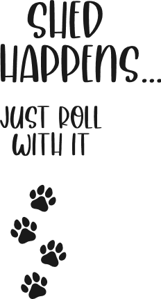 Shed Happens Just Roll with It Free SVG File for Members – Funny sayings