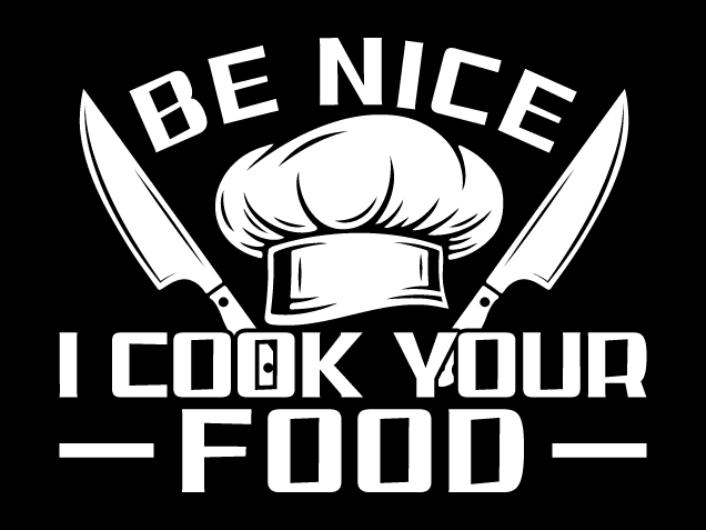 Be Nice, I Cook Your Food Free SVG File for Members – Funny apron design