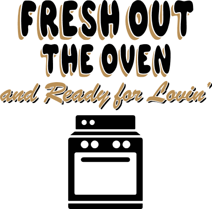 Fresh Out The Oven And Ready For Lovin Free SVG File for Members – Funny baby onesie design