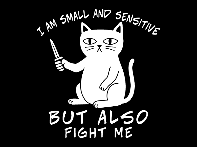 I Am Small And Sensitive but also fight me Free SVG File for Members – Funny Sayings