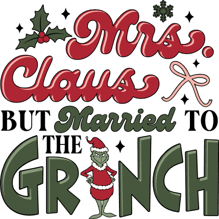 Mrs Claus But Married to The Free SVG File for Members – Funny Christmas Quotes