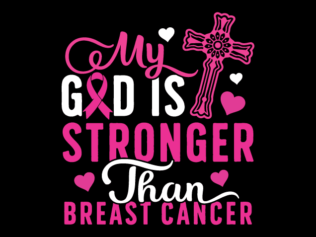 My God is Stronger Than Breast Cancer Free SVG File for Members – Cancer Awareness SVG