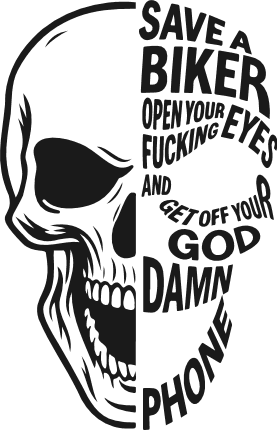 Skull with text, Save A Biker, Open Your Fucking Eyes Free SVG File for Members – Sarcastic Quote