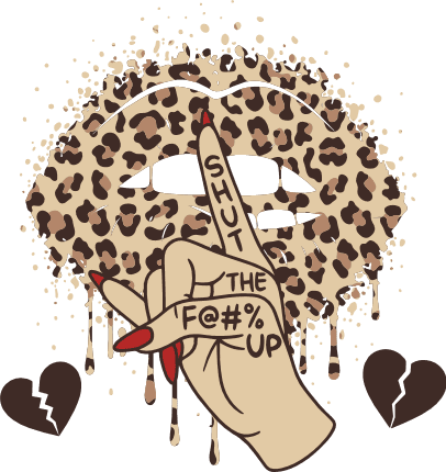 Shut the fuck up, Finger on Leopard Lips Free SVG File for Members – Funny tshirt design