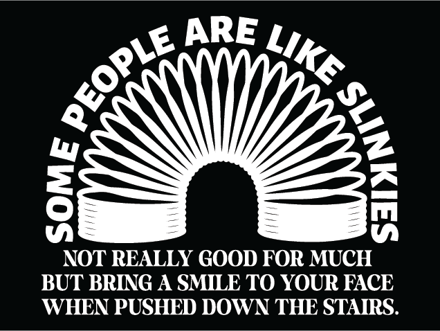 Some People Are Like Slinkies, not really good for much Free SVG File for Members – Sarcastic Quote