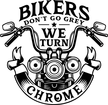 Bikers Dont Go Grey, We Turn Chrome Free SVG File for Members – Funny Biker Quote