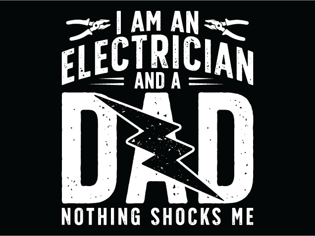 I’m an Electrician and a Dad, Nothing Shocks Me Free SVG File for Members – Funny Dad Quote