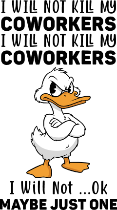 I Will Not Kill My Coworkers, ok maybe just one Free SVG File for Members – Funny Office sayings