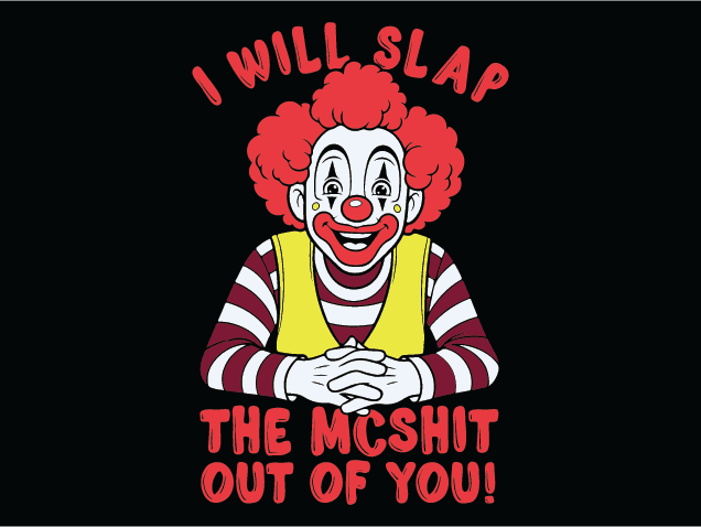I Will Slap The McShit Out Of You SVG, Clown, Funny Sayings - Free SVG File for Members