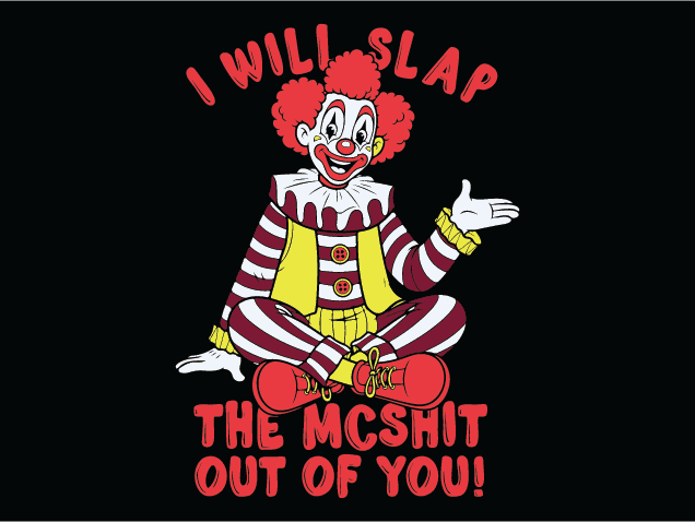 I Will Slap The McShit Out Of You Free SVG File for Members – Clown, Funny Sayings
