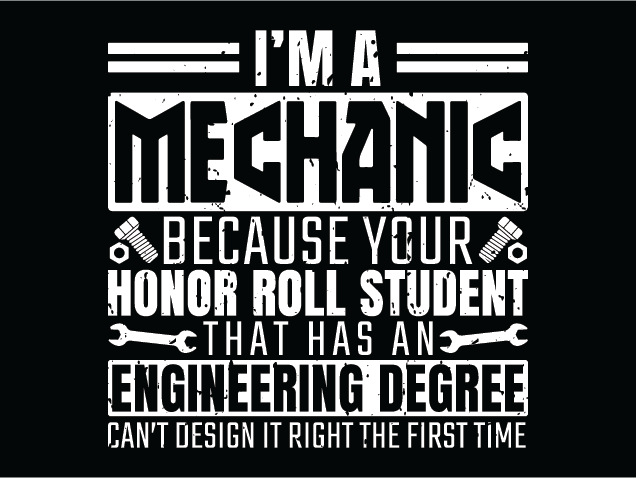 I’m A Mechanic Free SVG File for Members - funny mechanic quote, tshirt design