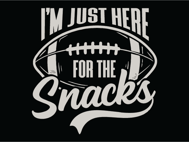I’m Just Here For The Snacks Free SVG File for Members – Funny football tshirt design