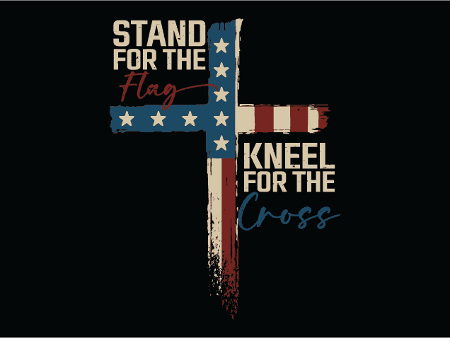 Stand For The Flag, Kneel For The Cross Free SVG File for Members – Patriotic Christians quote