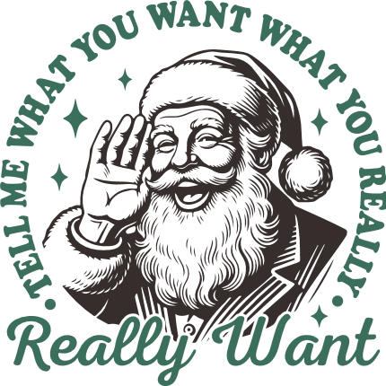 Tell Me What You Want, What You Really Really Want Free SVG File for Members – Funny Christmas Sayings