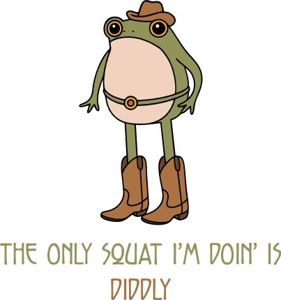The Only Squat I'm Doin' is Diddly Free SVG File for Members – Funny Sayings