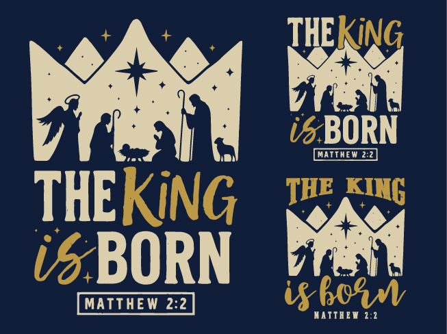The King Is Born, Matthew 2:2 Free SVG File Bundle for Members – Christian tshirt design