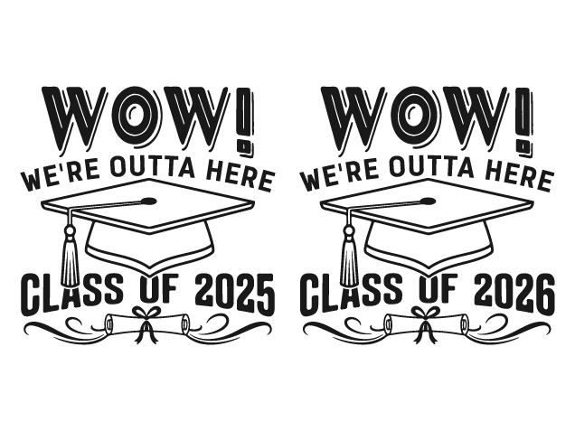 Wow We’re Outta Here, Class Of 2025-2026 Free SVG File – Customized graduation tshirt design