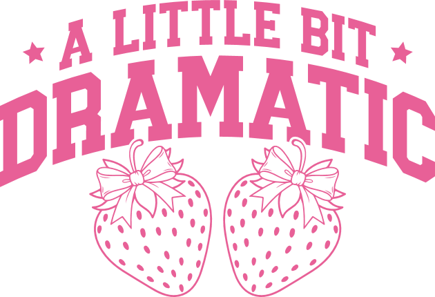 A Little Bit Dramatic Free SVG File for Members – funny tote bag design
