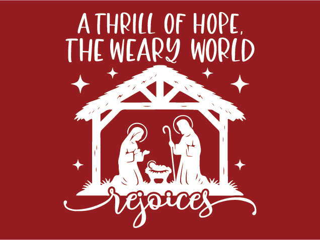 A Thrill of Hope, The Weary World, Rejoices Free SVG File for Members – Christmas Nativity Design