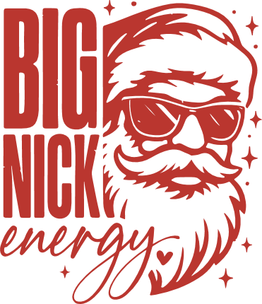 Big Nick Energy Free SVG File for Members – Funny Santa quote