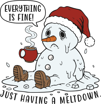 Everything Is Fine, just having a meltdown Free SVG File for Members – Funny snowman humor