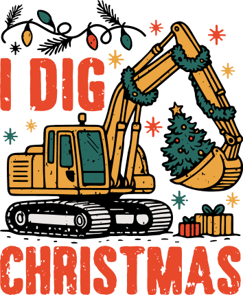 I Dig Christmas Free SVG File for Members – Funny Christmas Excavator decal