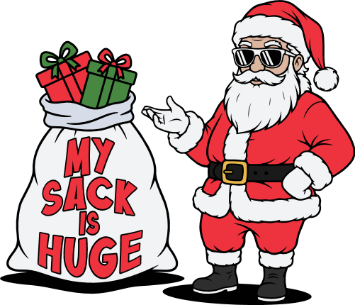 Santa with quote "My Sack Is Huge" Free SVG File for Members – Funny Christmas quote