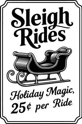 Sleigh Rides, Holiday Magic, 25 cent Per Ride Free SVG File for Members – Christmas sign