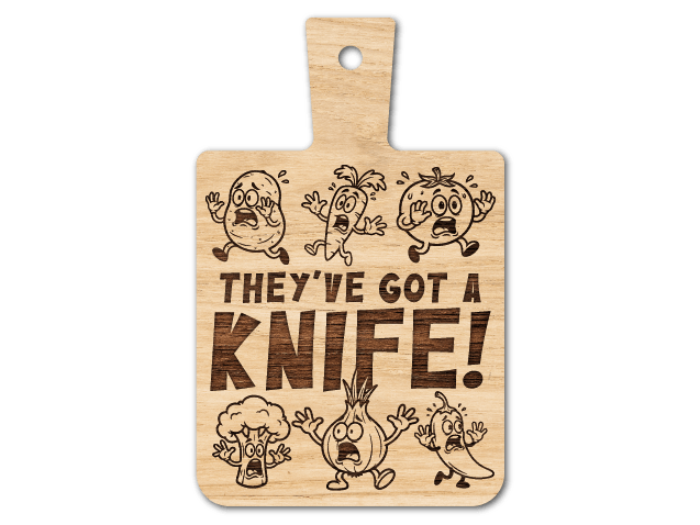 They’ve Got a Knife Free SVG File for Members – Funny Kitchen Cutting Board design