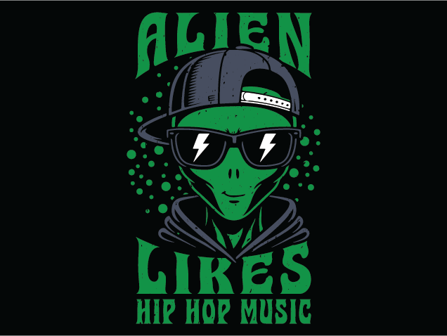 Alien Likes Hip Hop Music Free SVG File for Members – funny tshirt design