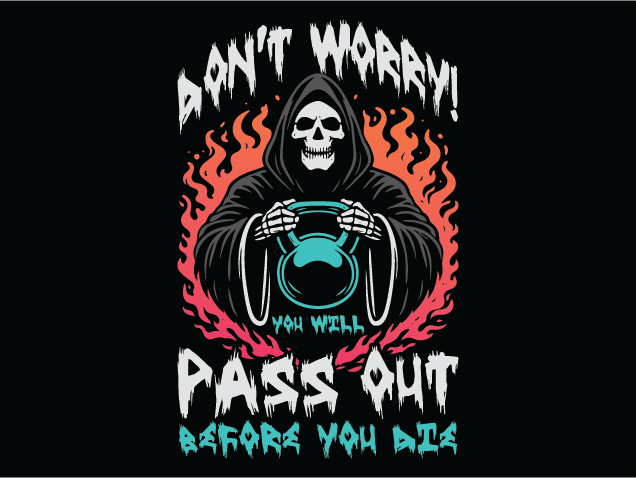Don’t Worry, You’ll Pass Out Before You Die Free SVG File for Members – funny quote