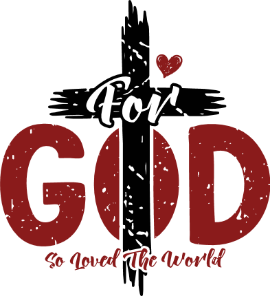 For God, So Loved The World Free SVG File for Members – Christian tshirt design