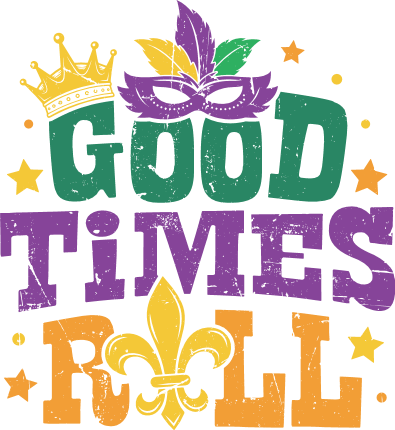Good Times Roll Free SVG File for Members – funny mardi gras quote
