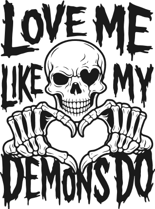 Love Me, Like My Demons Do Free SVG File for Members – Funny valentines quote