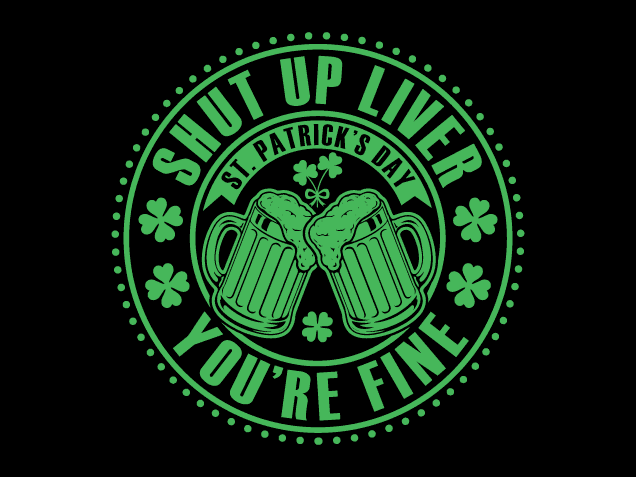 Shut Up Liver, You’re Fine Free SVG File for Members – Funny St. Patrick's day quote