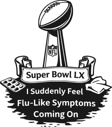 Super Bowl LX, I suddenly feel flu-like symptoms coming on Free SVG File for Members – football design