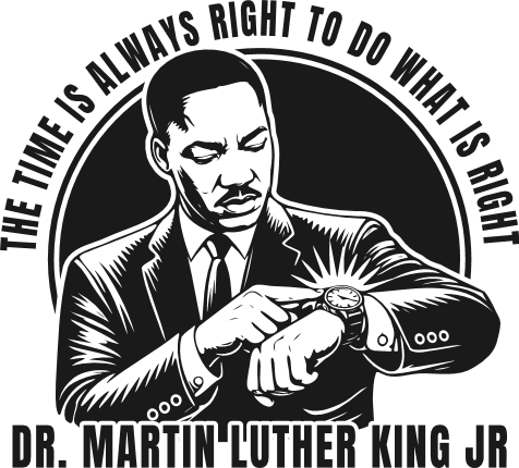 Dr. Martin Luther King Jr Quote SVG, The Time Is Always Right To Do What Is Right - Free SVG File for Members