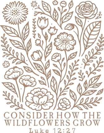 Consider How The Wildflowers Grow, Luke 12:27 Free SVG File for Members – bible verse