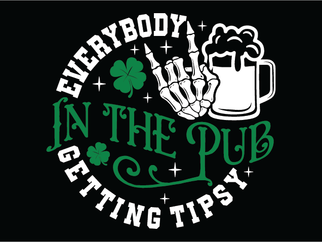 Everybody In The Pub Getting Tipsy Free SVG File for Members – Funny St. Patrick’s quote
