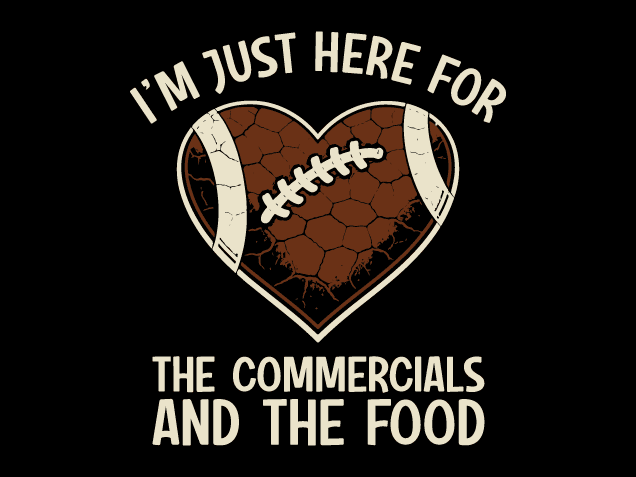 I Am Just Here For The Commercials And The Food Free SVG File – Funny Football Quote
