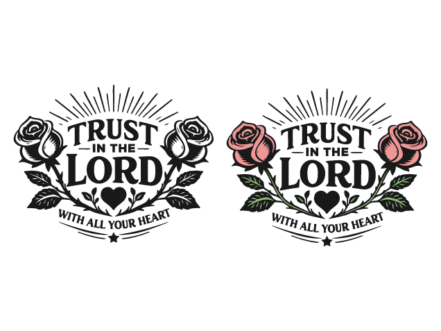 Trust In The Lord With All Your Heart Free SVG File for Members – religious tshirt design