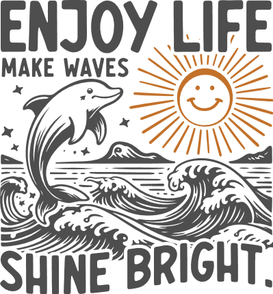 Enjoy Life, Make Waves Shine Bright Free SVG File for Members – Summer Quote