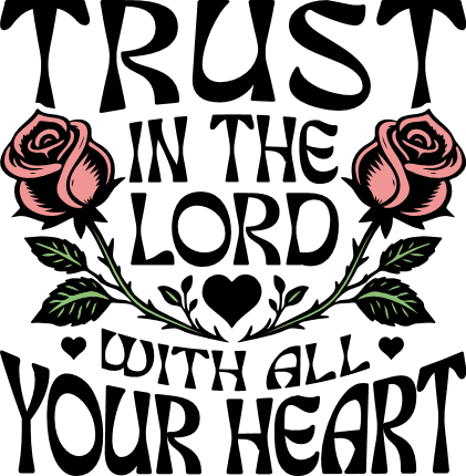 Trust In The Lord With All Your Heart SVG, Religious quote - Free SVG File