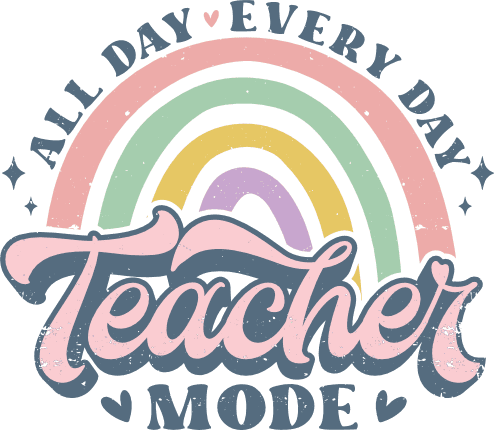 All Day, Every Day, Teacher Mode Free SVG File for Members – funny teacher tshirt design