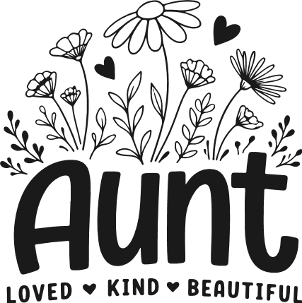 Aunt, loved, kind, beautiful Free SVG File for Members – aunt's day gift
