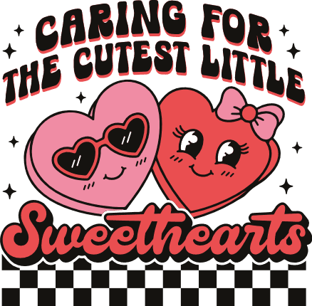 Caring For The Cutest Little Sweethearts Free SVG File for Members – teacher tshirt design