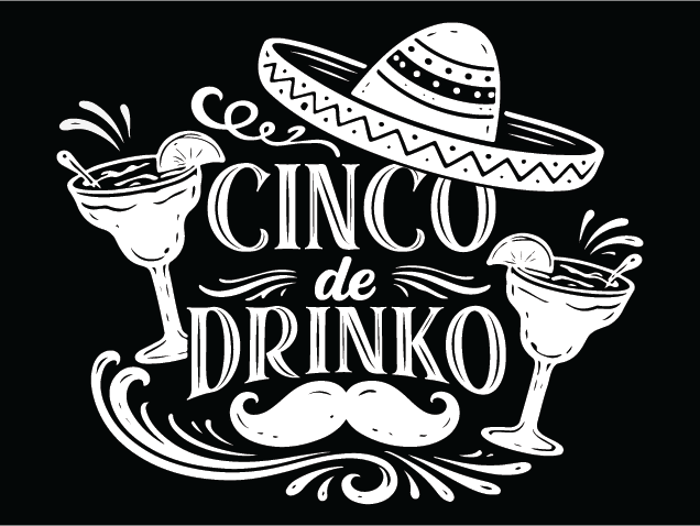 Cinco De Drinko Free SVG File for Members – Funny Cinco De Mayo design