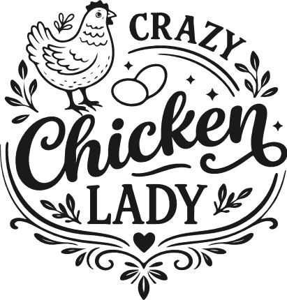 Crazy Chicken Lady, funny farmhouse sign - Free SVG File for Members